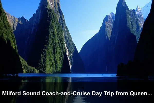 Milford Sound Coach-and-Cruise Day Trip from Queenstown, New Zealand