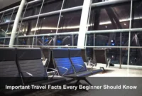 Important Travel Facts Every Beginner Should Know